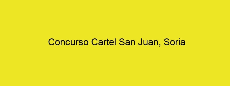 Concurso Cartel San Juan, Soria