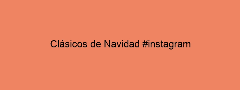 Clásicos De Navidad #instagram