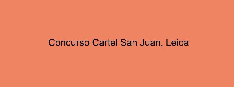 Concurso Cartel San Juan, Leioa