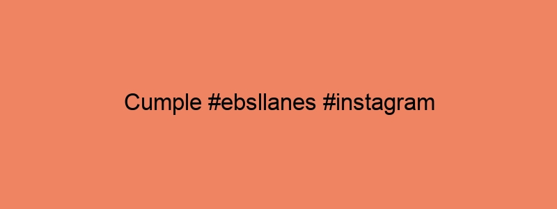 Cumple #ebsllanes #instagram