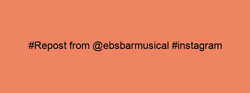 #Repost From @ebsbarmusical #instagram
