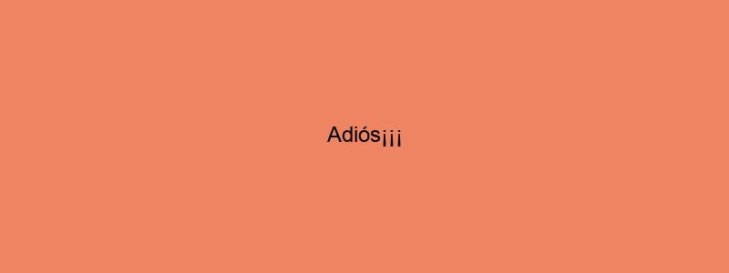 Adiós¡¡¡