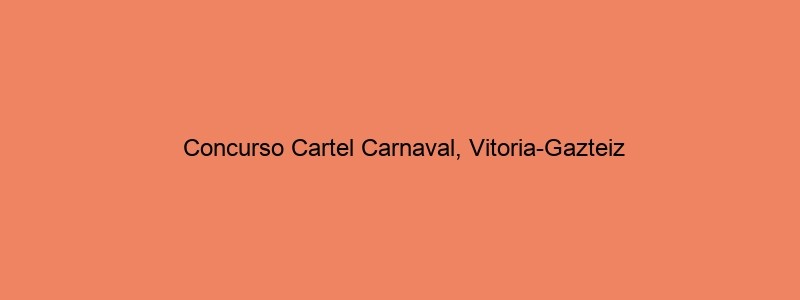 Concurso Cartel Carnaval, Vitoria Gazteiz