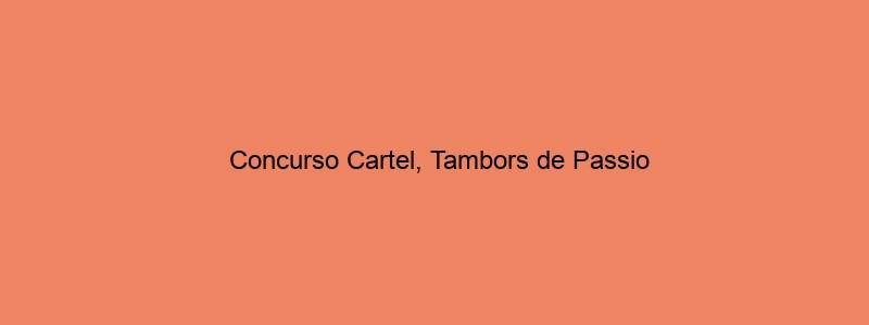 Concurso Cartel, Tambors De Passio