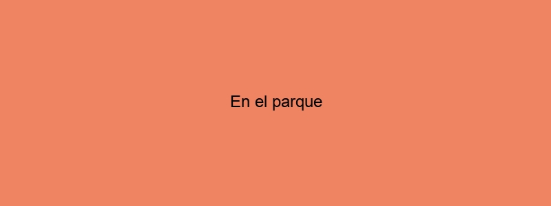 En El Parque