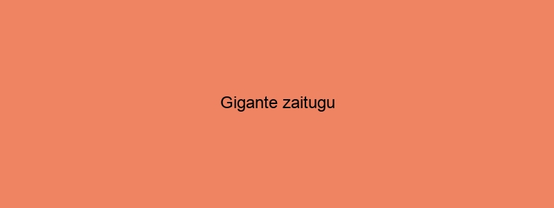 Gigante Zaitugu
