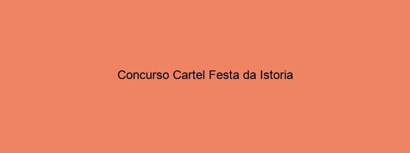 Concurso Cartel Festa Da Istoria
