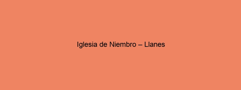 Iglesia De Niembro – Llanes