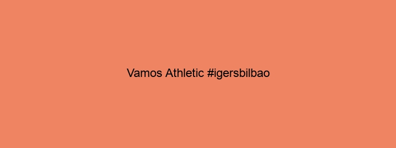 Vamos Athletic #igersbilbao