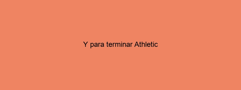 Y Para Terminar Athletic