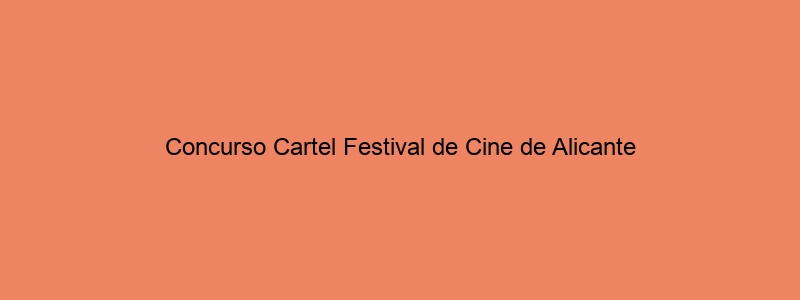 Concurso Cartel Festival De Cine De Alicante