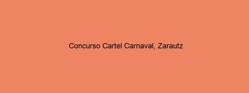 Concurso Cartel Carnaval, Zarautz