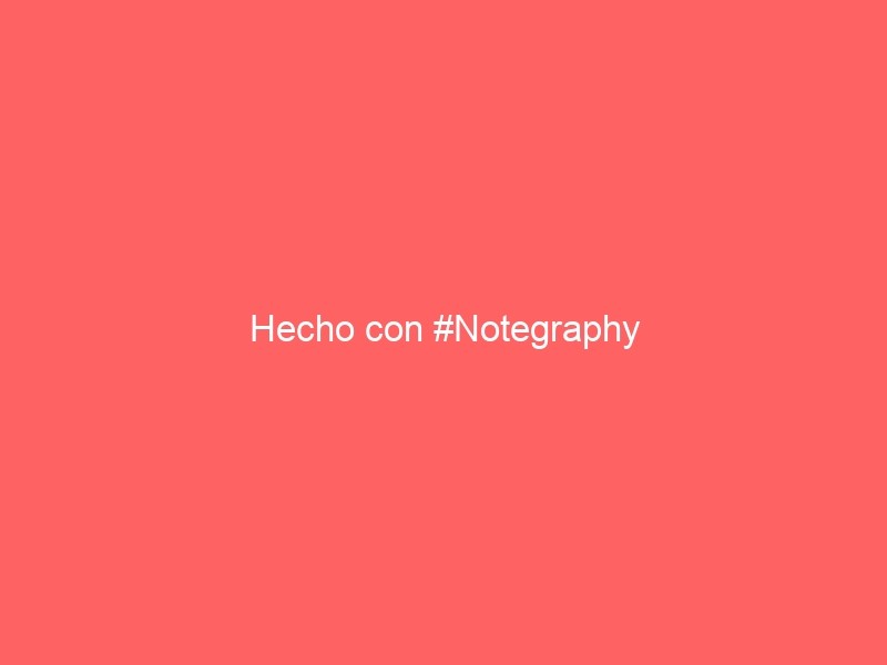 Hecho Con #Notegraphy