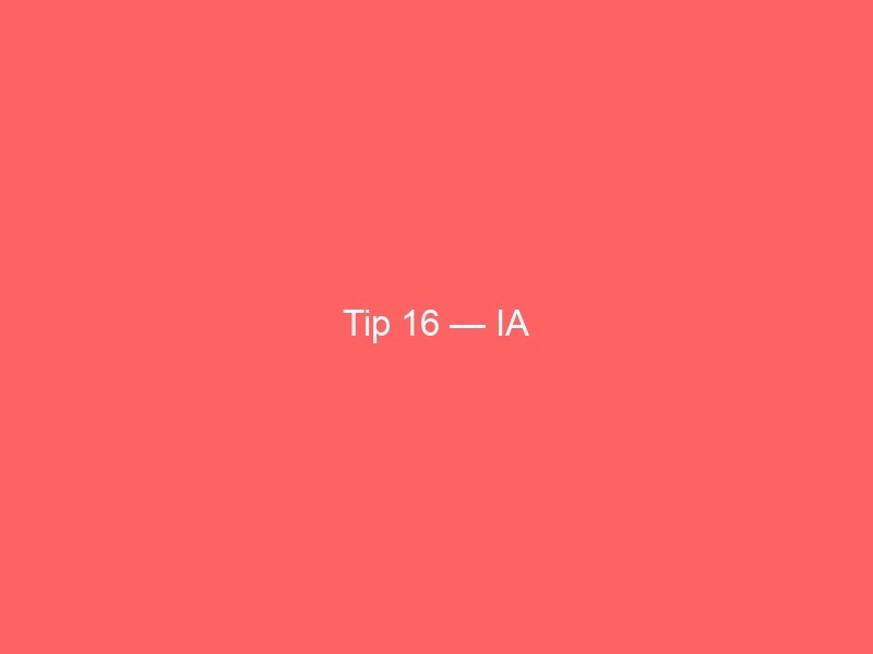 Tip 16 — Ia